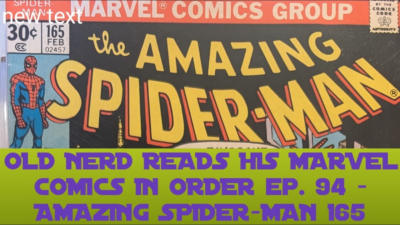 OLD NERD READS HIS MARVEL COMICS IN ORDER ep. 94 - AMAZING SPIDER-MAN 165