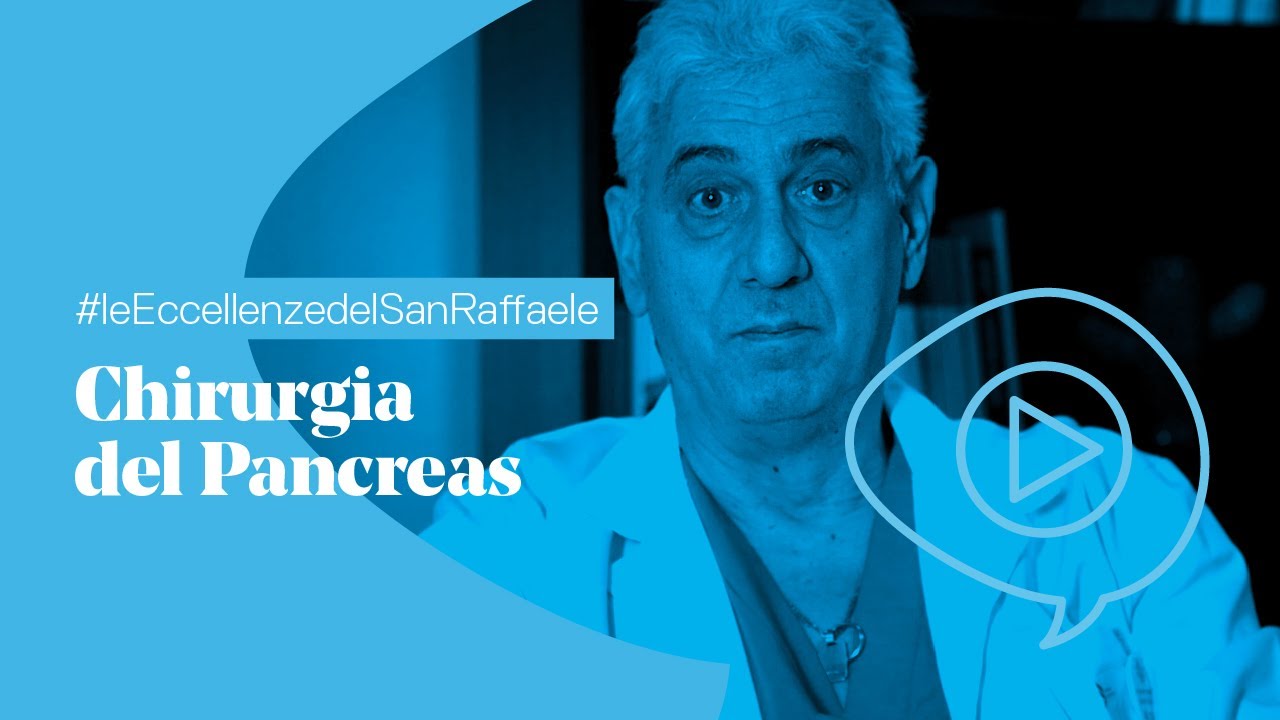Le Eccellenze del San Raffaele | Chirurgia del Pancreas