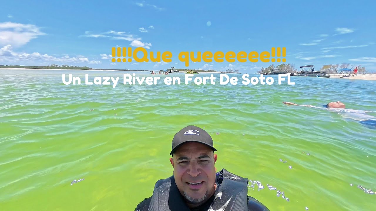 Que Queeee!!! Un Lazy River in Fort De Soto FL
