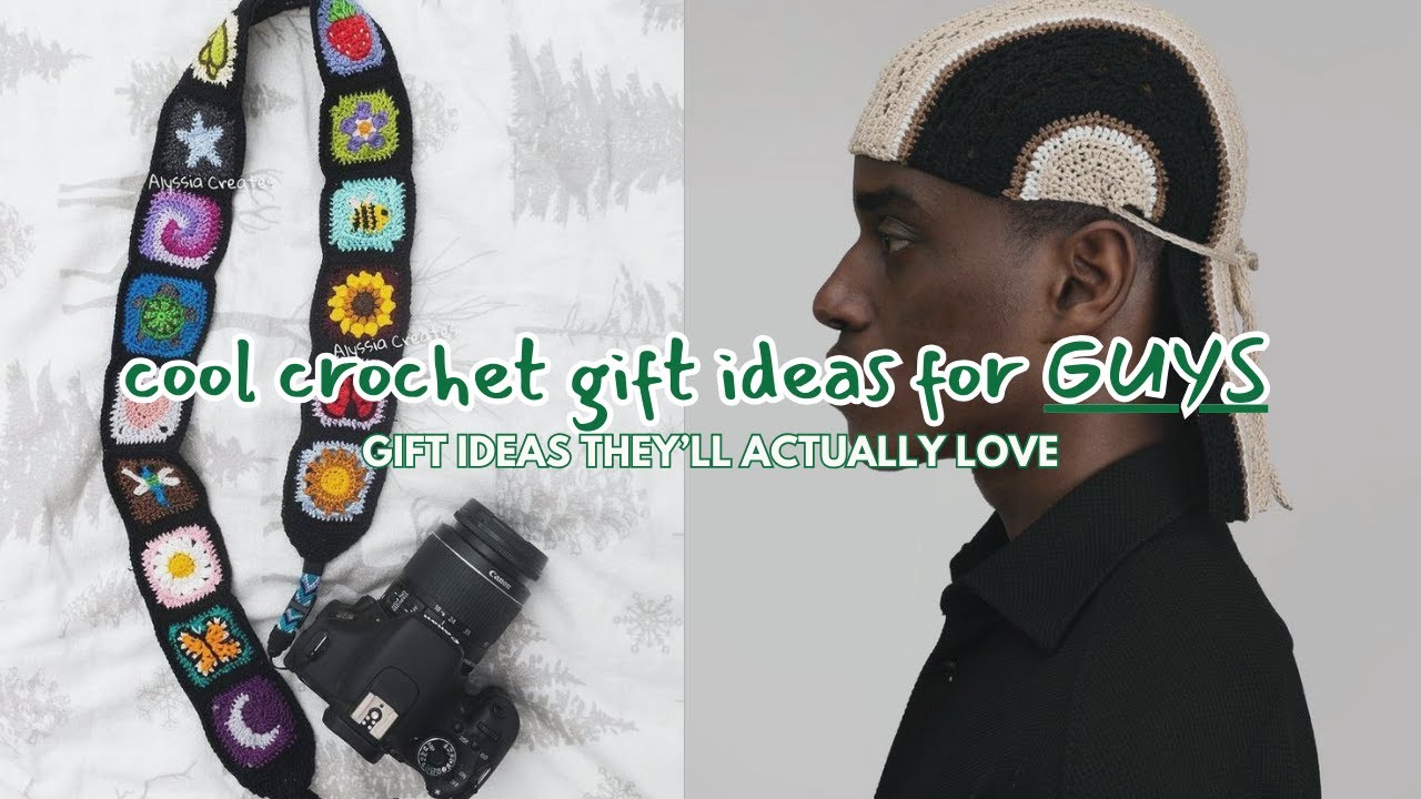 crochet gift ideas for the guys in your life | crochet gift ideas 2023