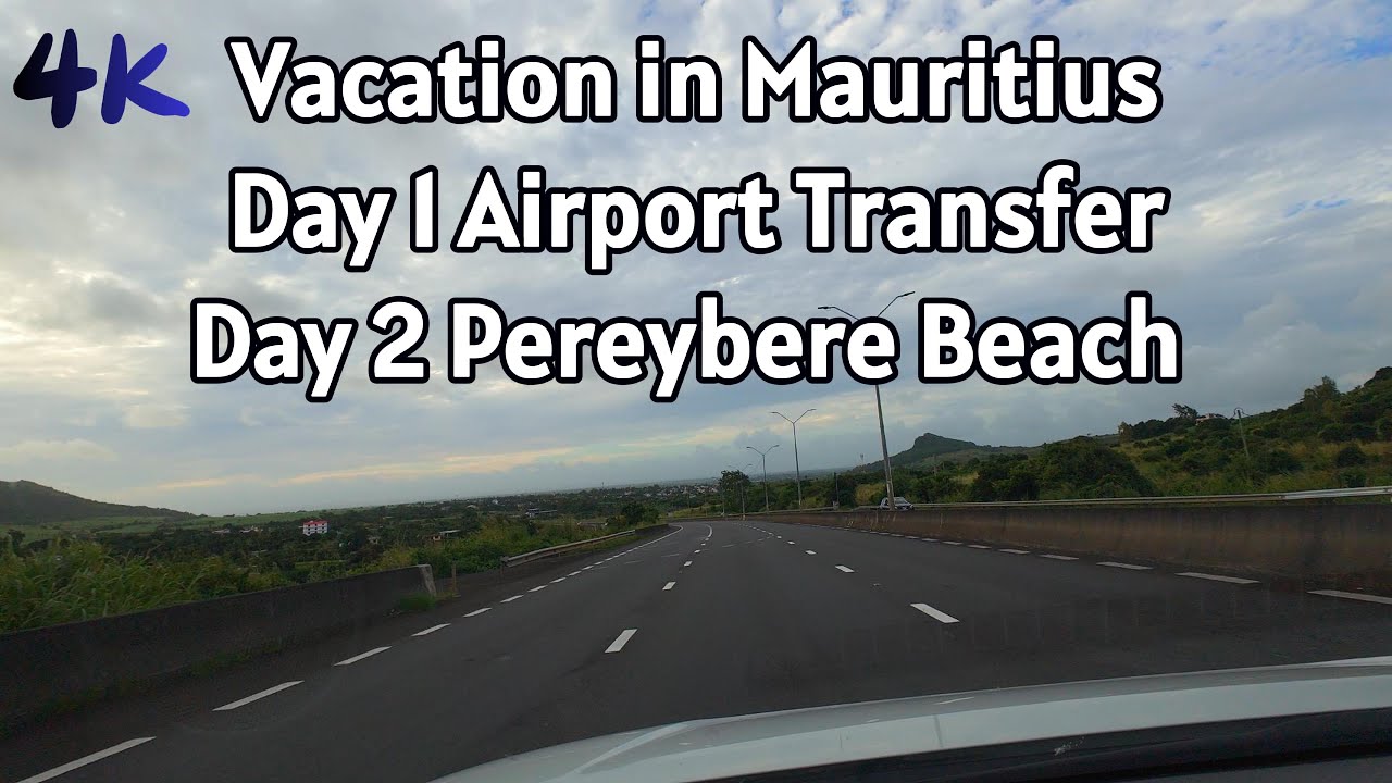Mauritius 4K - Touring, Part 1 Scenic drive Airport to Pereybere Beach and walk on the beach.