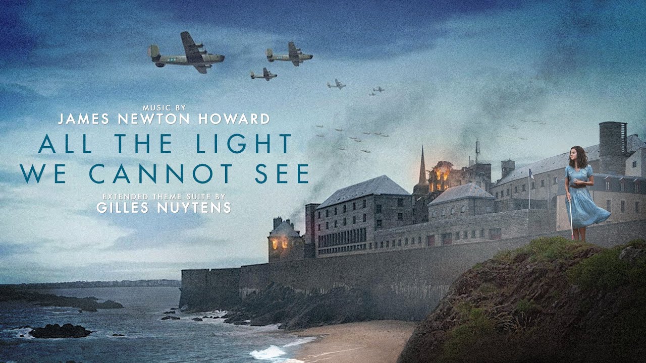 James Newton Howard: All the Light We Cannot See [Extended Theme Suite by Gilles Nuytens]