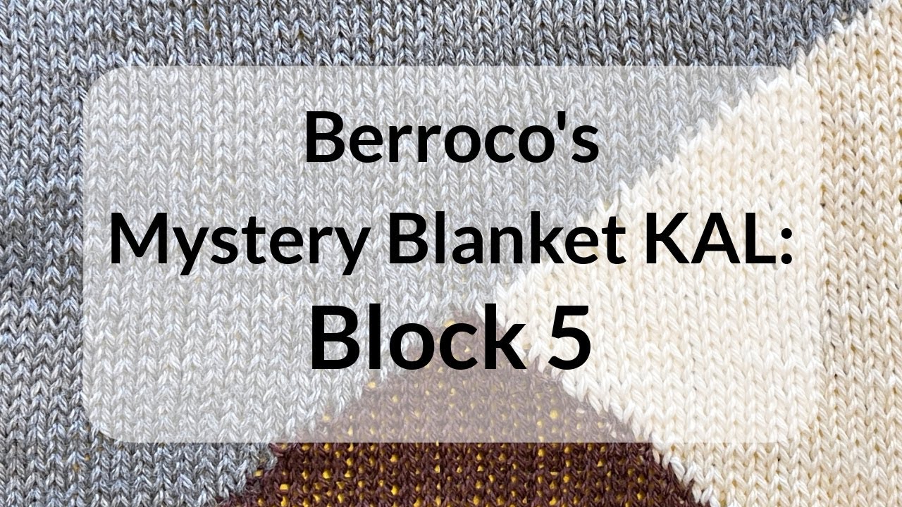 Berroco's Mystery Blanket KAL: Intarsia Tutorial Block 5
