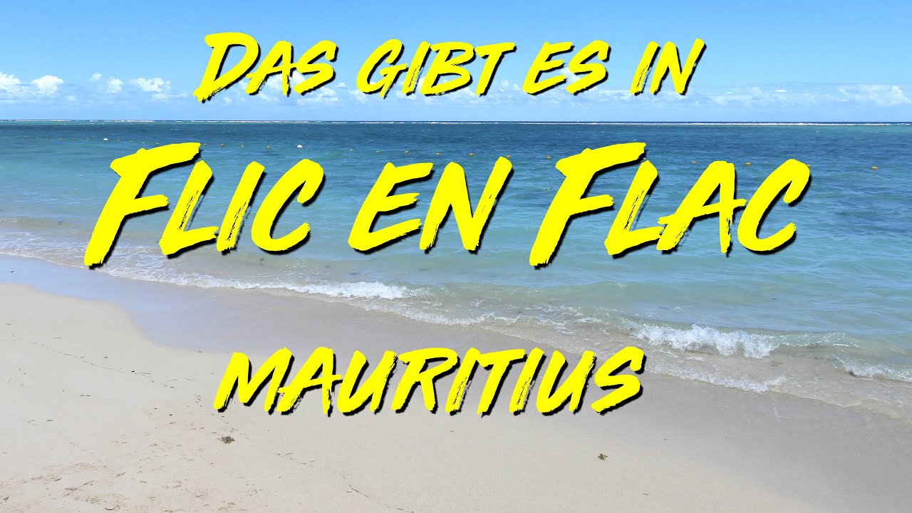Mauritius - Was es in Flic en Flac gibt