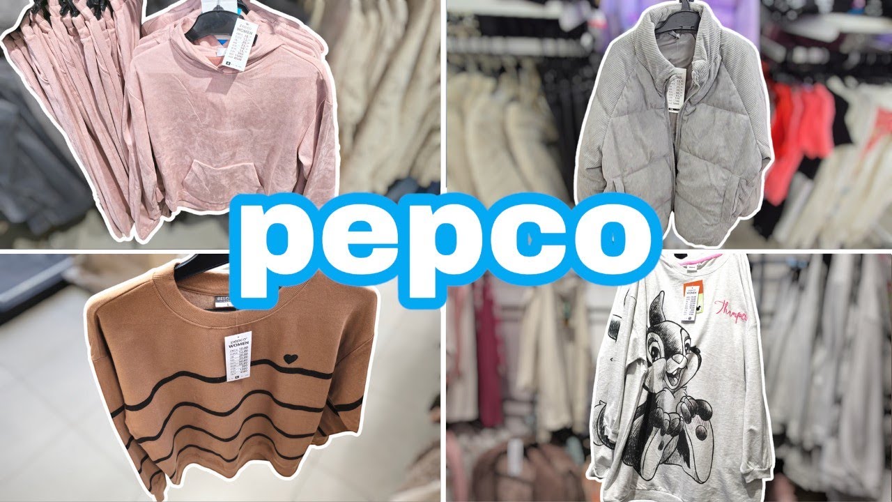 PEPCO🔥 ODZIEŻ DLA KOBIET, DZIECI I MŁODZIEŻY❗DRESY❗KURTKI❗BLUZY❗