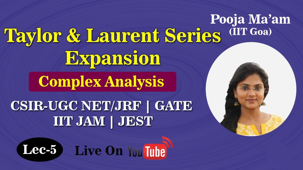 Taylor and Laurent Series Expansion | Complex analysis | CSIR NET | GATE|IIT JAM|JEST etc.
