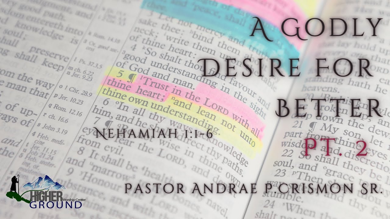 A Godly Desire For Better pt. 2 ~ Morning Worship Service 