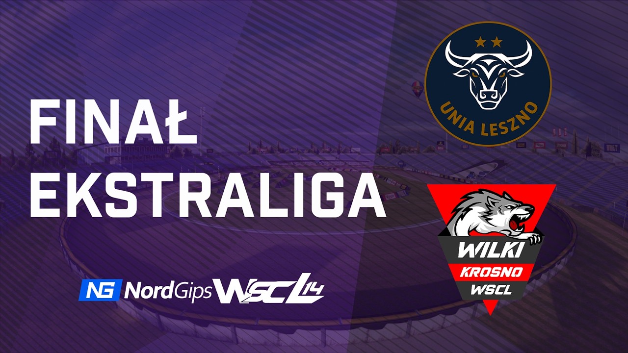 UNIA LESZNO - WILKI KROSNO || FINAŁ NORDGIPS WSCL EKSTRALIGA S14