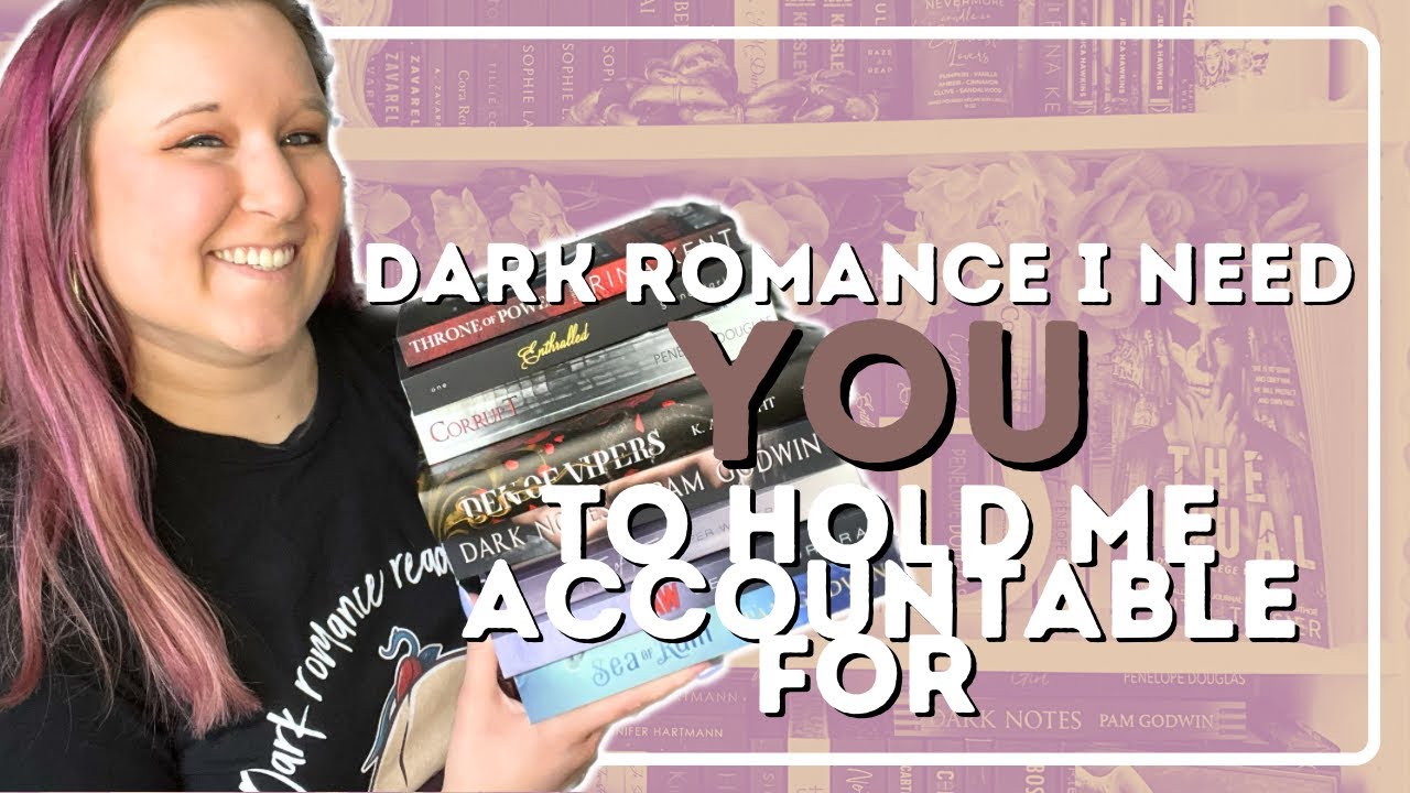 Dark romance books YOU need to hold me accountable for 👏