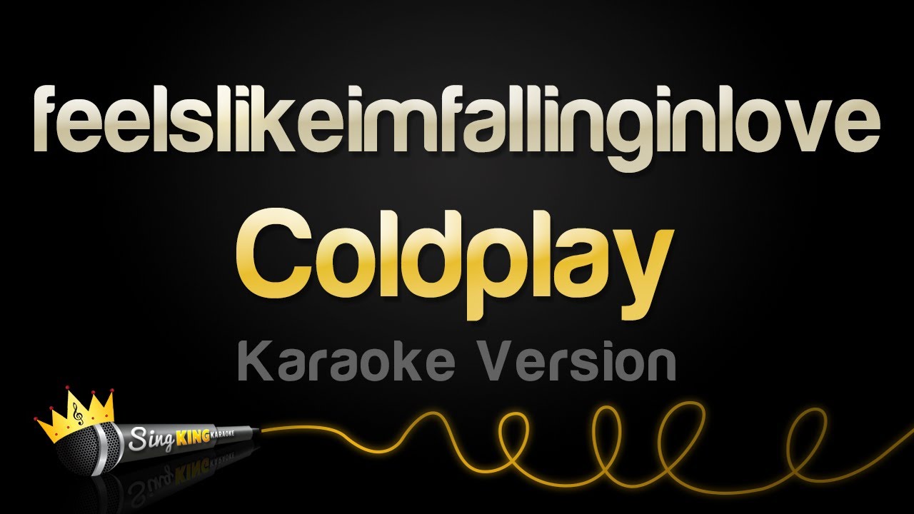 Coldplay - feelslikeimfallinginlove (Karaoke Version)