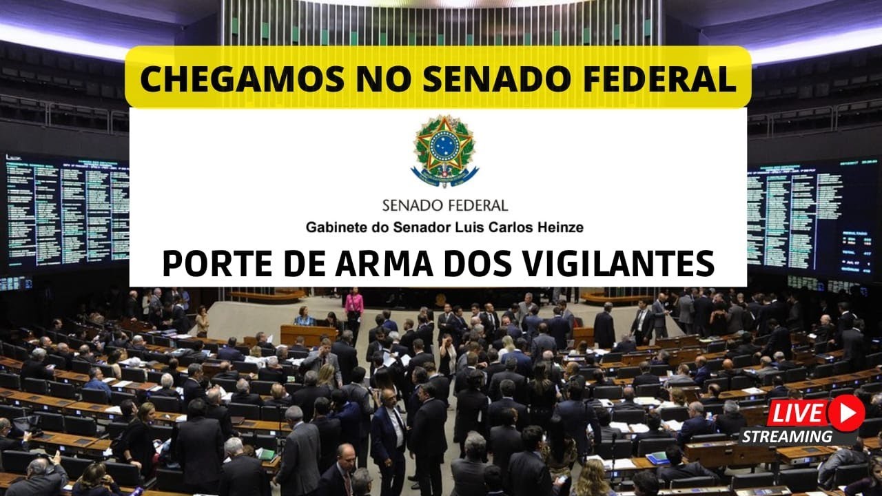 Porte de Arma dos Vigilantes - Senado Federal