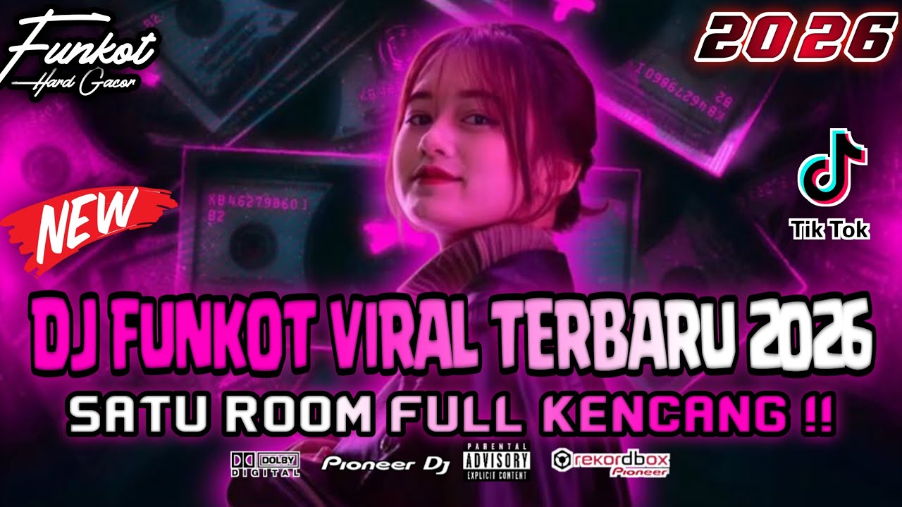 DJ FUNKOT TERBARU 2026 ‼️ SATU ROOM FULL KENCANG ‼️ DUGEM EEEAAA VIRAL