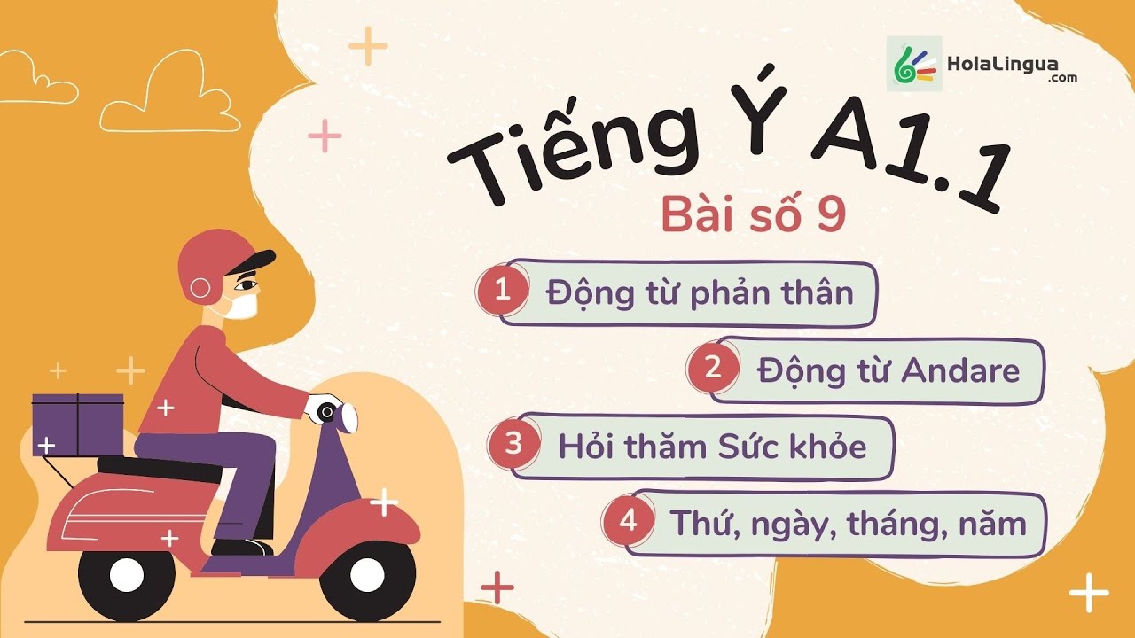 Tiếng Ý A1 - Bài 9: Cách chia Động từ Phản thân - Động từ Andare - Cách hỏi thăm sức khỏe