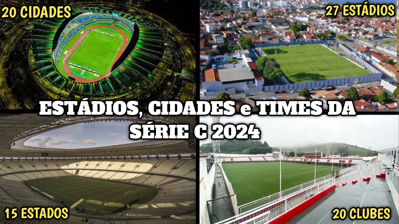TODOS os ESTÁDIOS, TIMES e CIDADES da SÉRIE C 2024