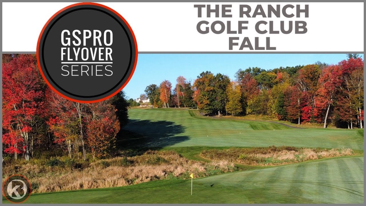 GSPro Course Flyover - The Ranch Golf Club Fall - Designed by pakman