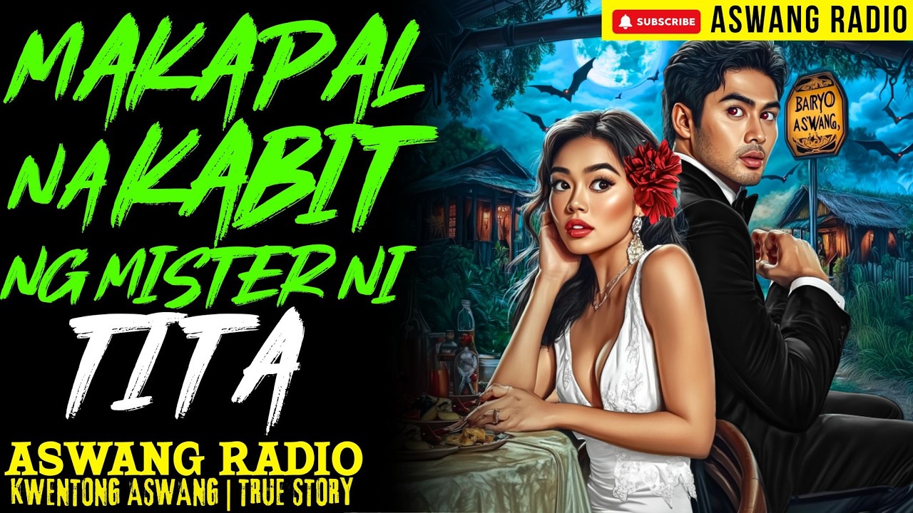 MAKAPAL NA KABIT NG MISTER NI TITA | KWENTONG ASWANG | TRUE STORY