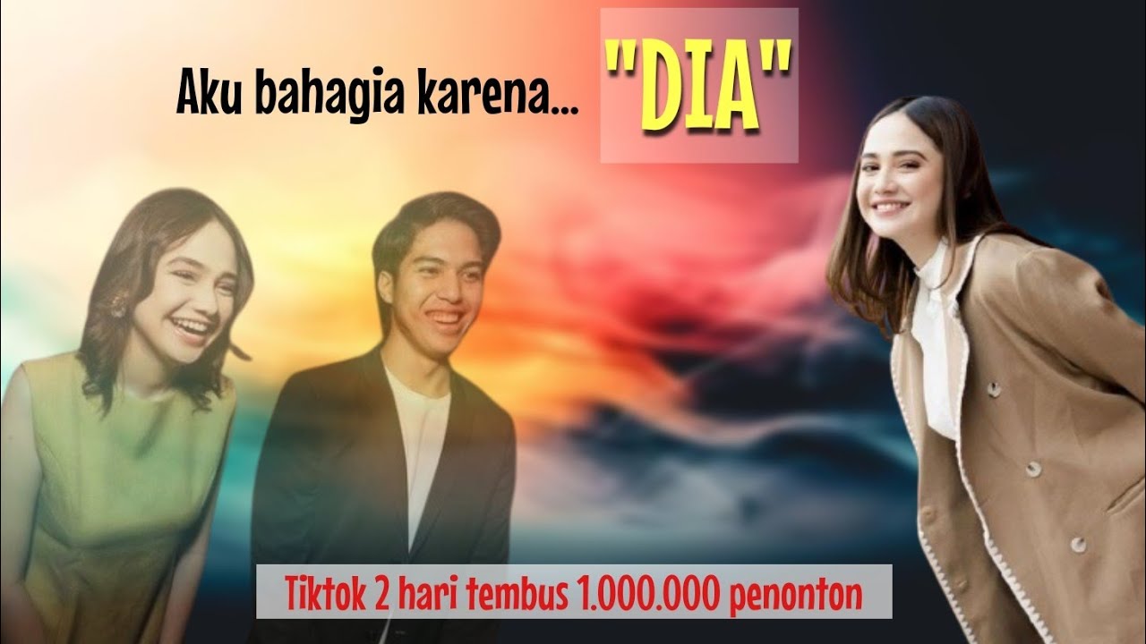 DIA - INSPIRASI DARI KISAH PASANGAN VIRAL 