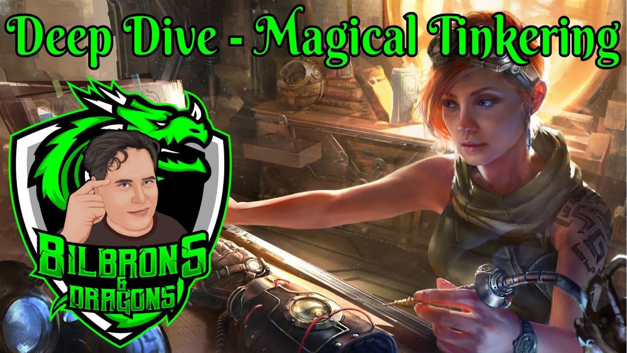 Magical Tinkering - Deep Dive Series - D&D 5e
