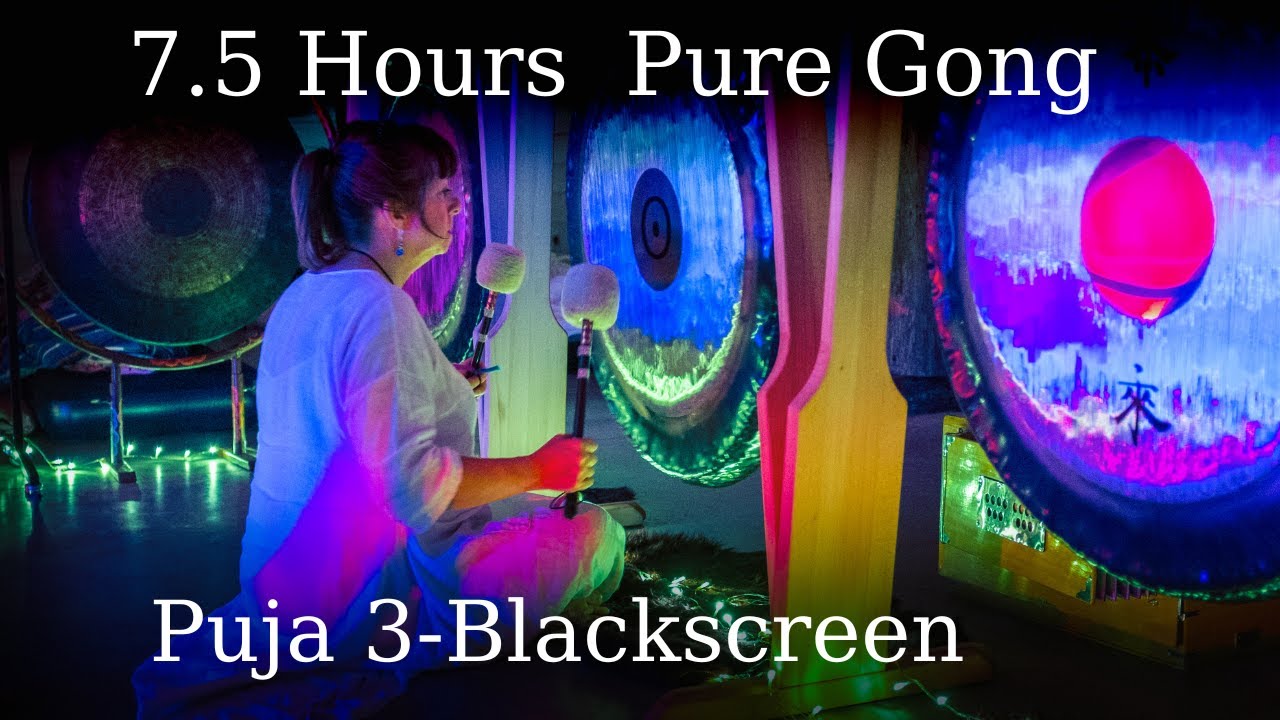 7.5 hours of pure Gong sounds Gong Puja no 3  Gong bath for meditatiion-relaxation-sleep Blackscreen