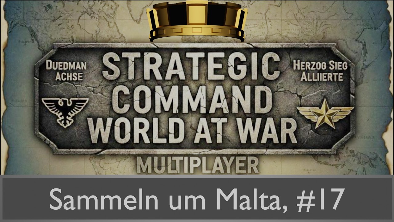 Strategic Command WaW: Alliierte, vs Duedman, Multiplayer Lets Play, #17 Sammeln um Malta