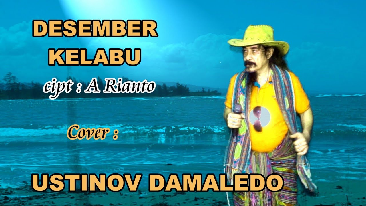 DESEMBER KELABU, dalam Irama Rumba Cover USTINOV DAMALEDO Musik AGUS DON