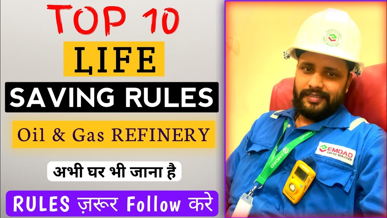 Top 10 Life Saving Rules in Refinery | जीवन रक्षक नियम | Safety Rules in Hindi @SoNuSiNgHRefinery