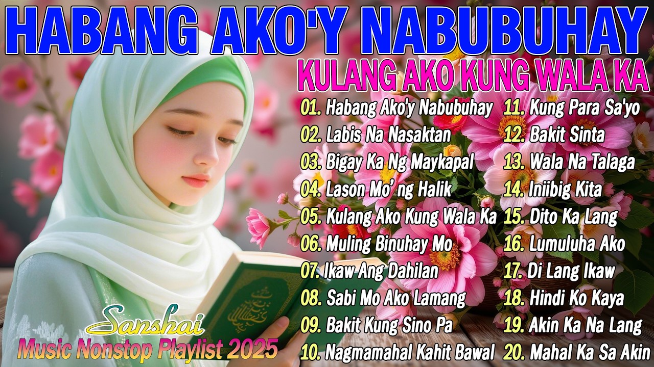 Habang Ako'y Nabubuhay 💗 Kung Para Sa'Yo || Tagalog Love Song 2025 || Best Of OPM Love Songs 2026