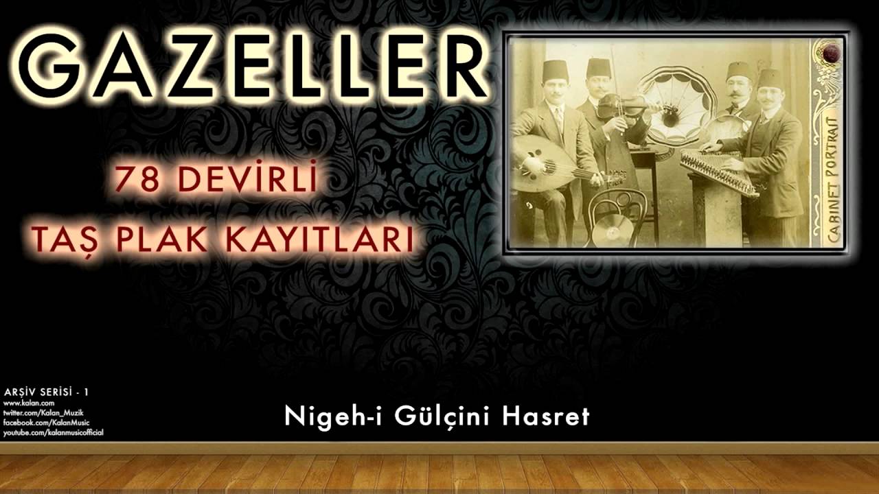 Hafız Kemal -  Nigeh-i Gülçini Hasret [ 78 Devirli Taş Plak Kayıtları © 1997 Kalan Müzik ]