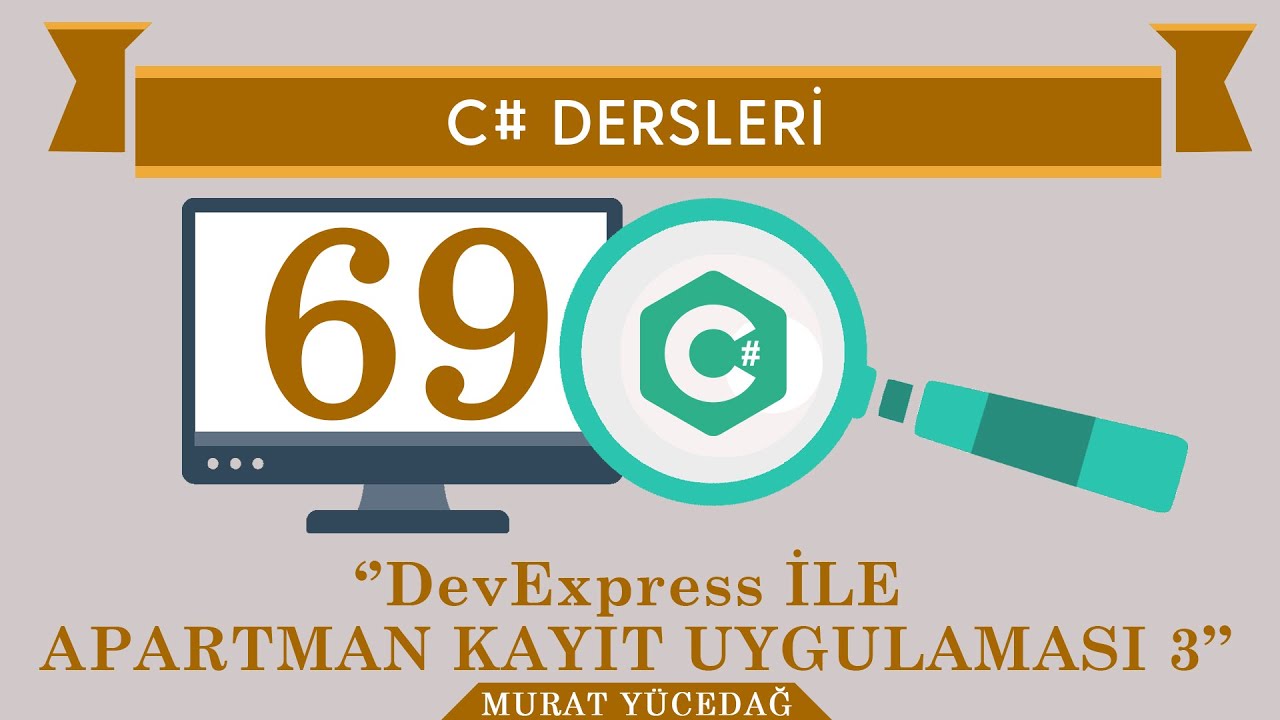 C# Ders 69 DevExpress İle Apartman Kayıt Uygulaması / 3