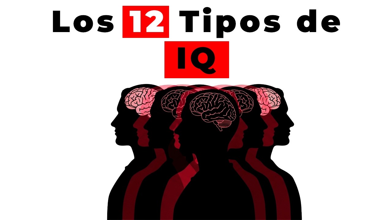 Los 12 tipos de INTELIGENCIA ¿El IQ es una MENITIRA?