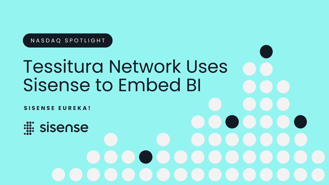 Tessitura Network uses Sisense to Embed BI | Sisense Eureka! Nasdaq Spotlight Interviews