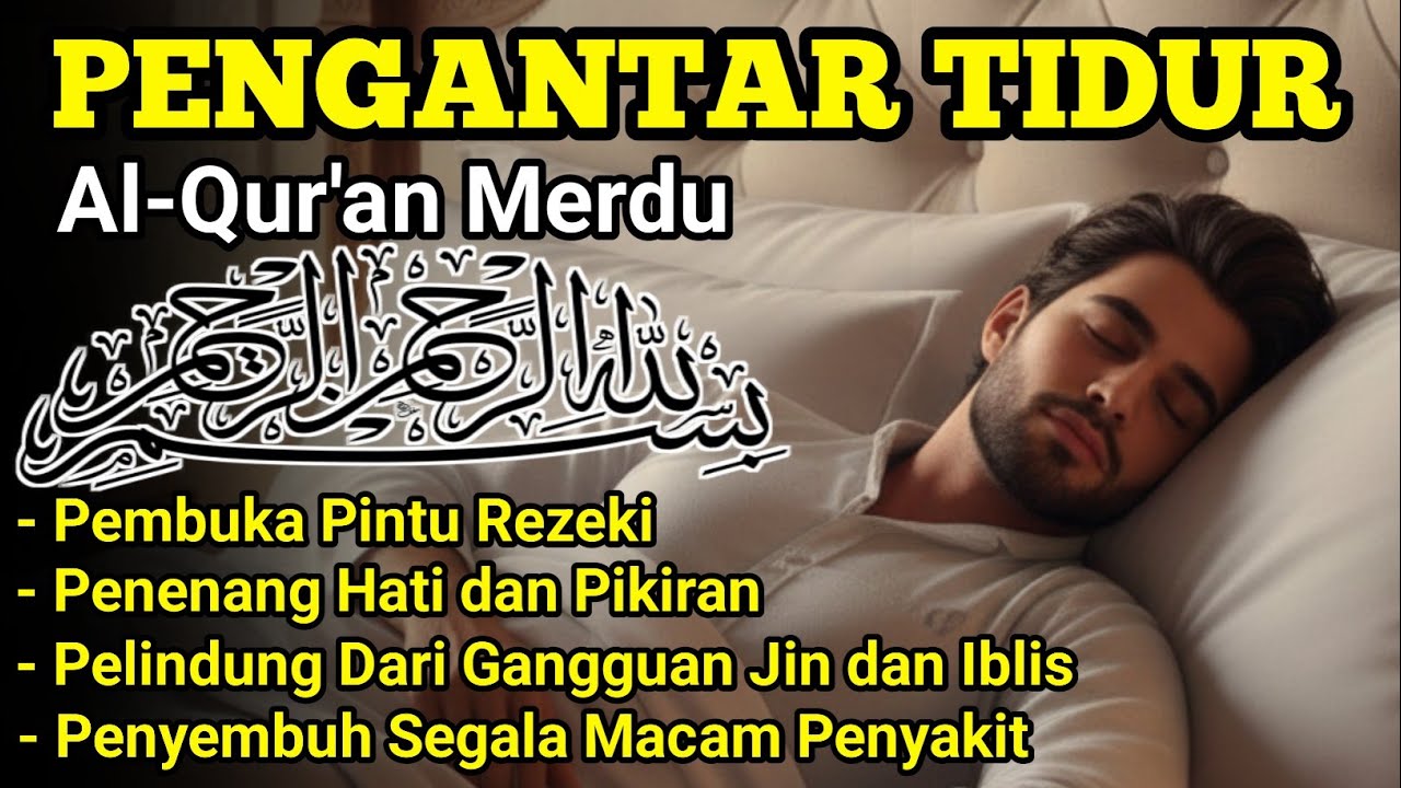 Al Quran Pengantar Tidur Merdu Surah Ar Rahman Penenang Hati dan Pikiran, Pembuka Pintu Rezeki