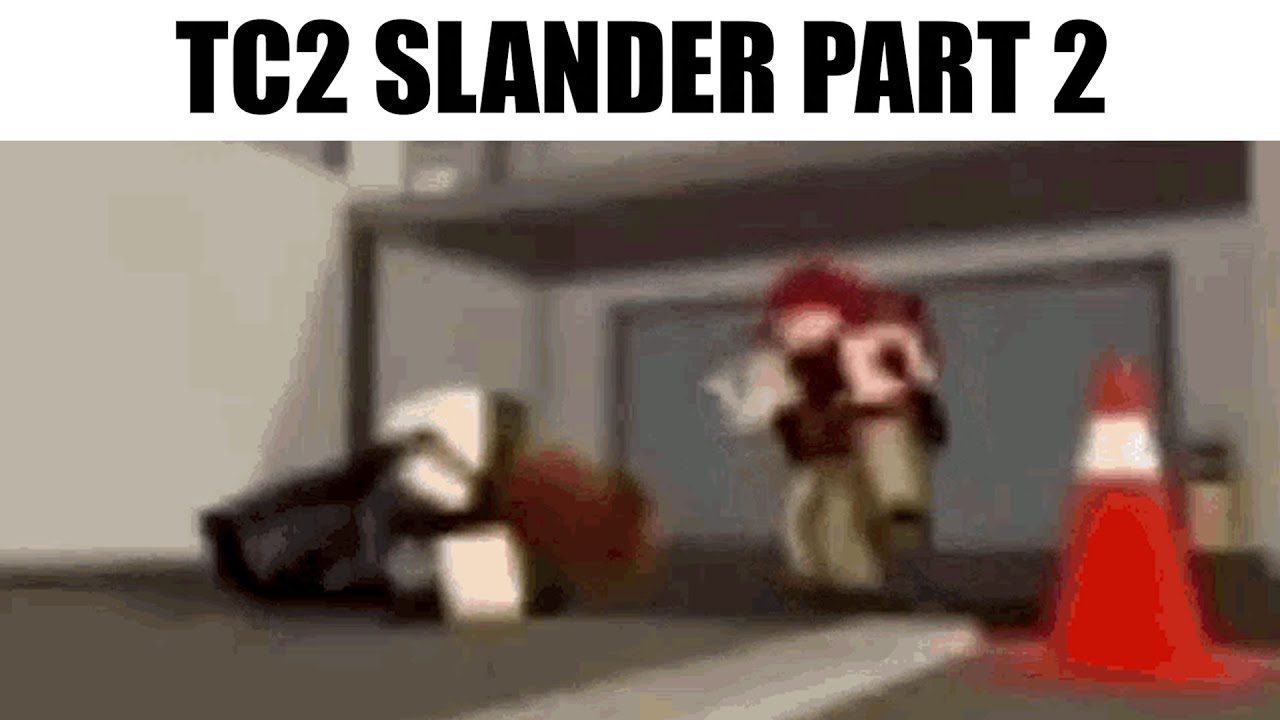 TC2 Slander 2