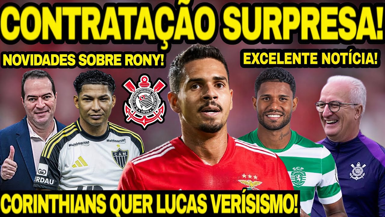 CORINTHIANS SURPREENDEU O MERCADO E QUER CONTRATAR VERÍSSIMO! NOVIDADES SOBRE RONY! LATERAL NA MIRA