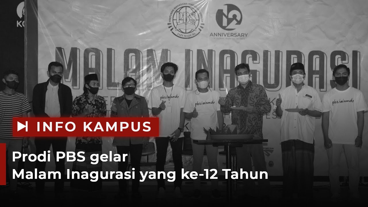#InfoKampus - Malam Inagurasi Prodi PBS yang Ke-12 Tahun