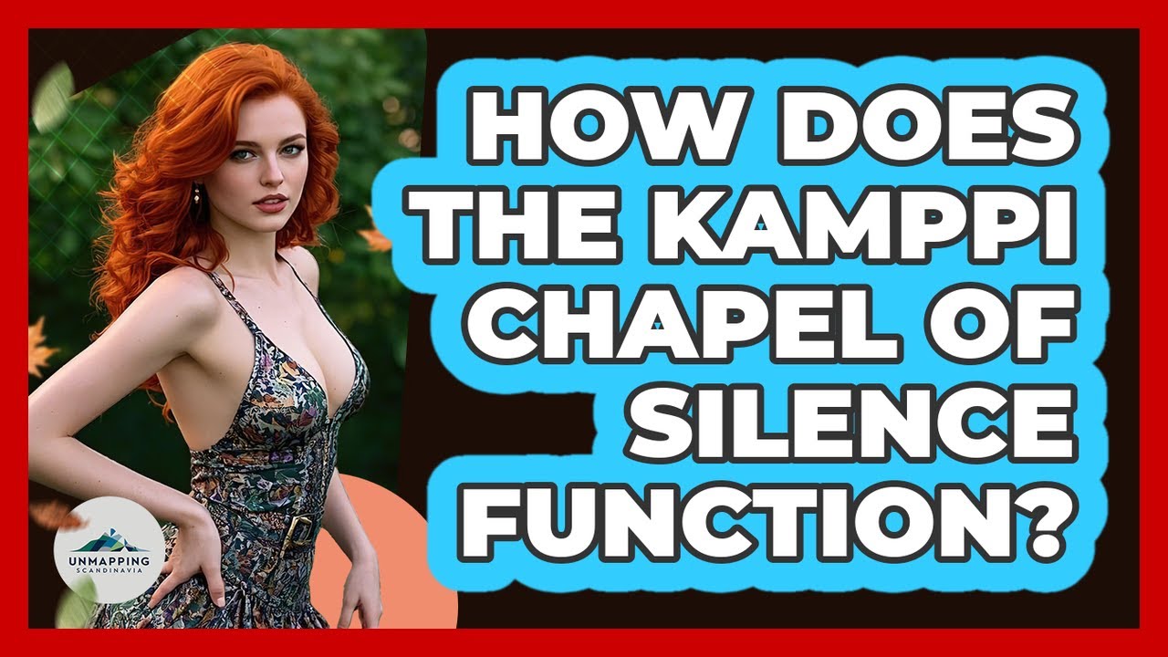 How Does The Kamppi Chapel Of Silence Function?