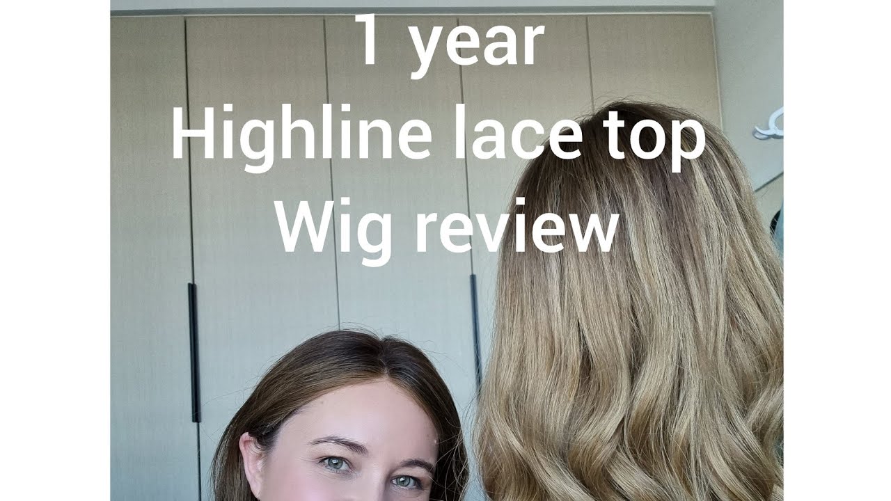 1 year Highline lace top wig review
