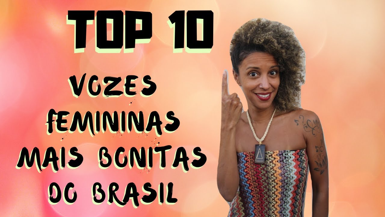 Top 10 Cantoras com as Vozes mais Bonitas do Brasil