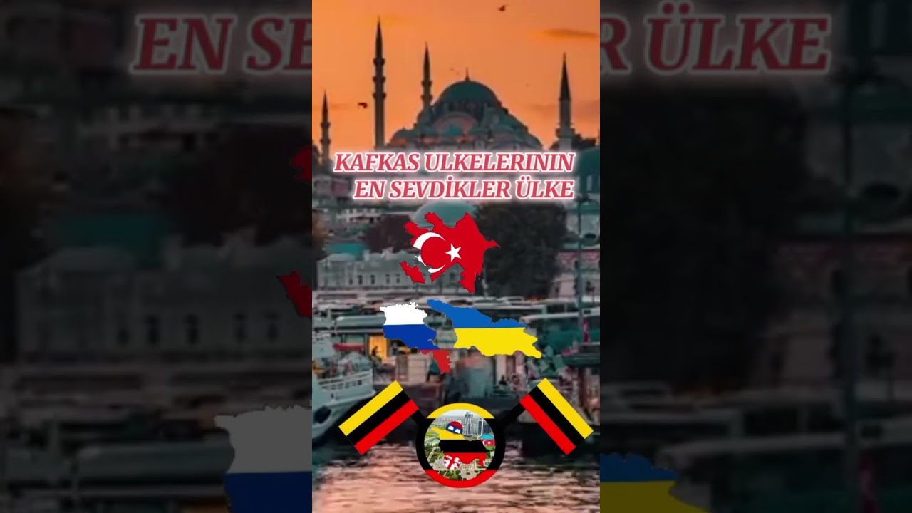 Kafkas &uuml;lkelerinin en sevdikleri &uuml;lke#keşfet#keşfetbeni&ouml;ne&ccedil;ıkar#mapping#kafkasya#love#countried