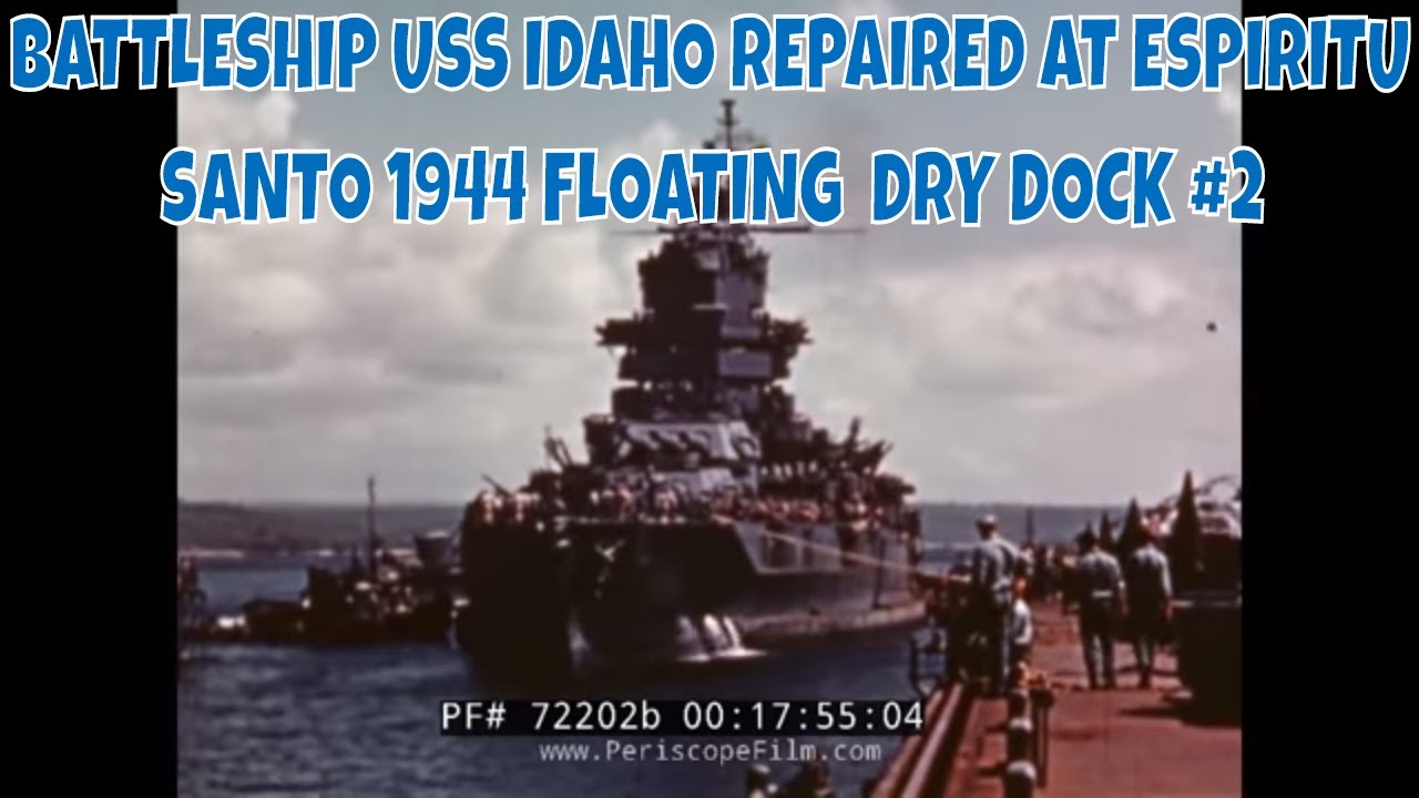 BATTLESHIP USS IDAHO REPAIRED AT ESPIRITU SANTO 1944 FLOATING DRY DOCK #2 72202a
