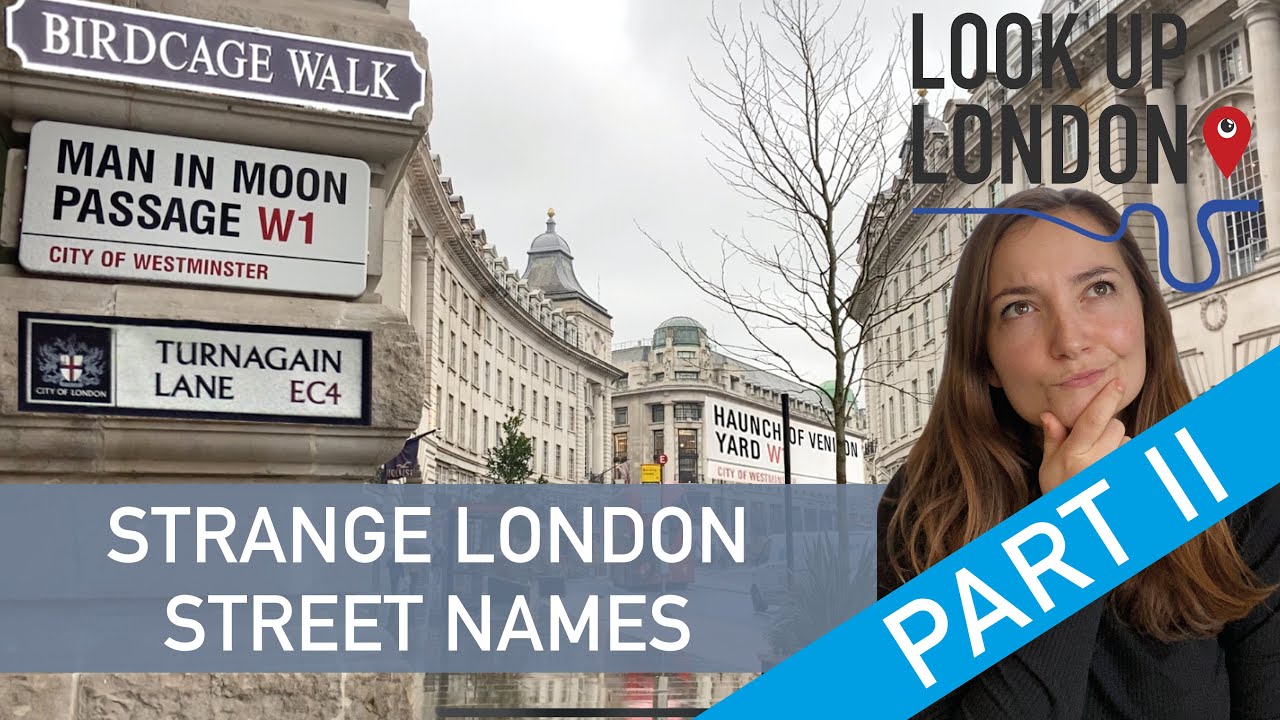 Strange London Street Names (and the History Behind Them!) Part II