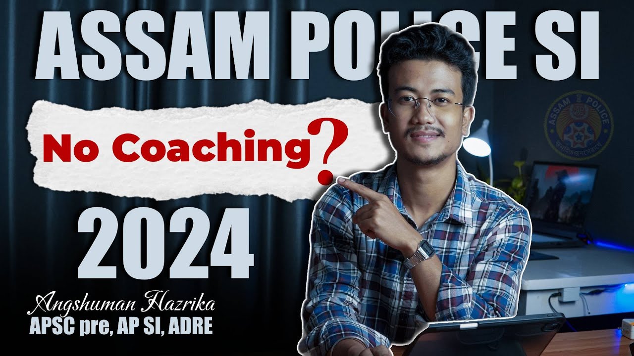 How to prepare for Assam Police SI without Coaching, Booklist, free resources | The Educa