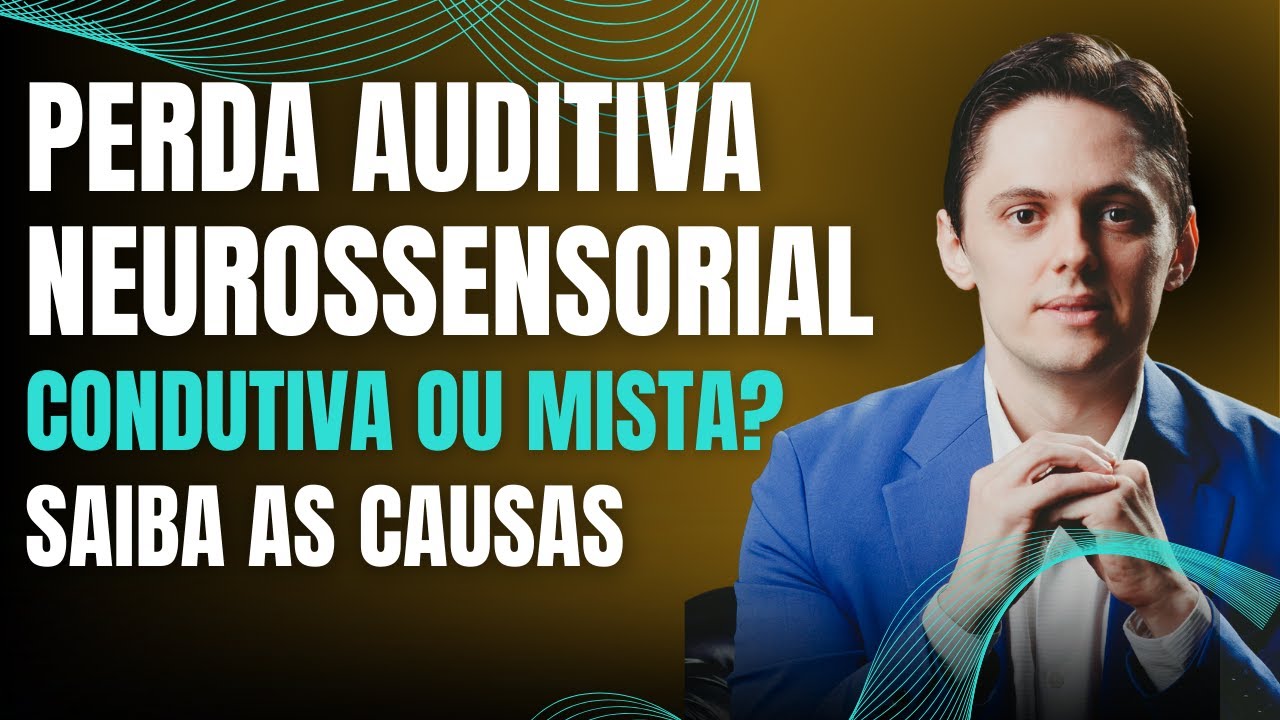 Perda de Audição Neurossensorial, Condutiva ou Mista ? I Dr.Renato Ponte Otorrinolaringologista