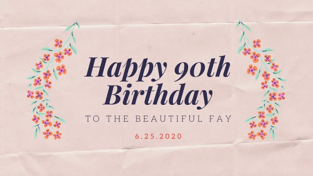 Fay's 90th Bday Video