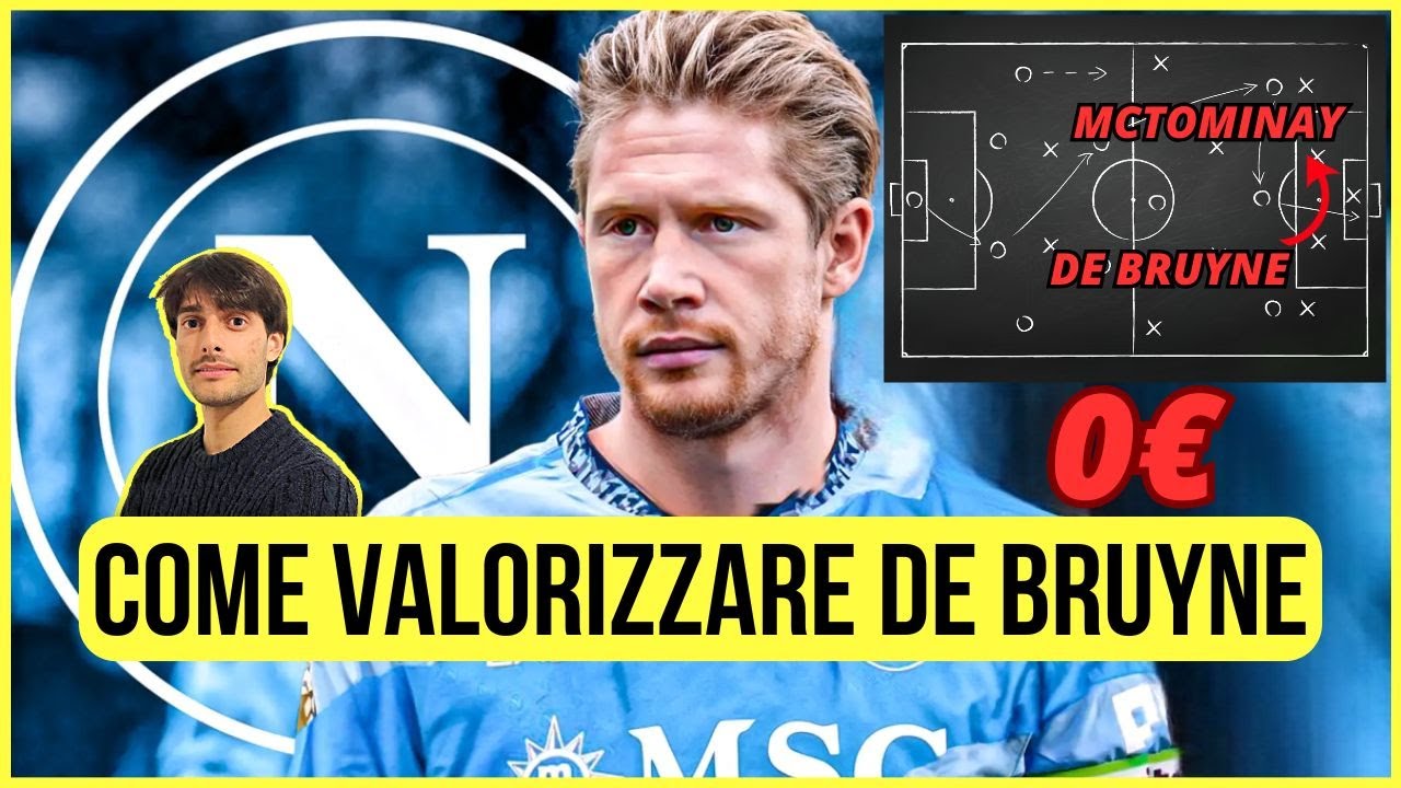 DE BRUYNE AL NAPOLI! COME CONTE PUÒ VALORIZZARLO E COSA PUÒ DARE TATTICAMENTE | Con Lavagna Tattica