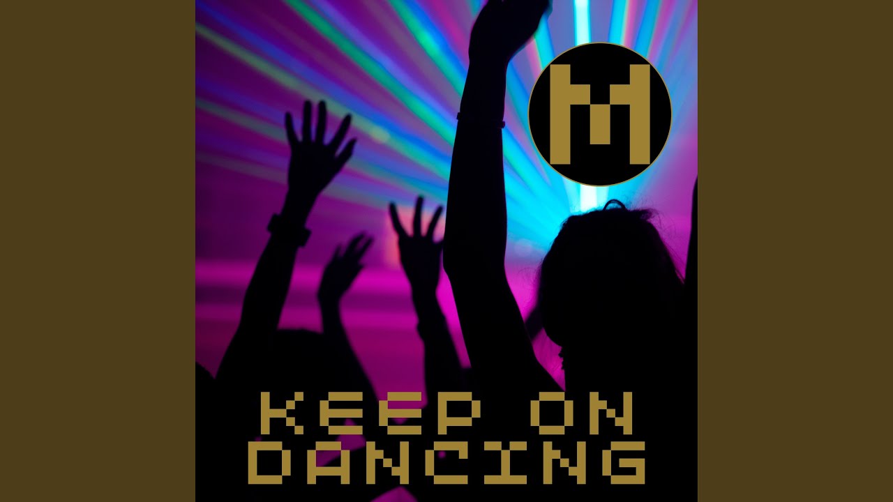Keep On Dancing