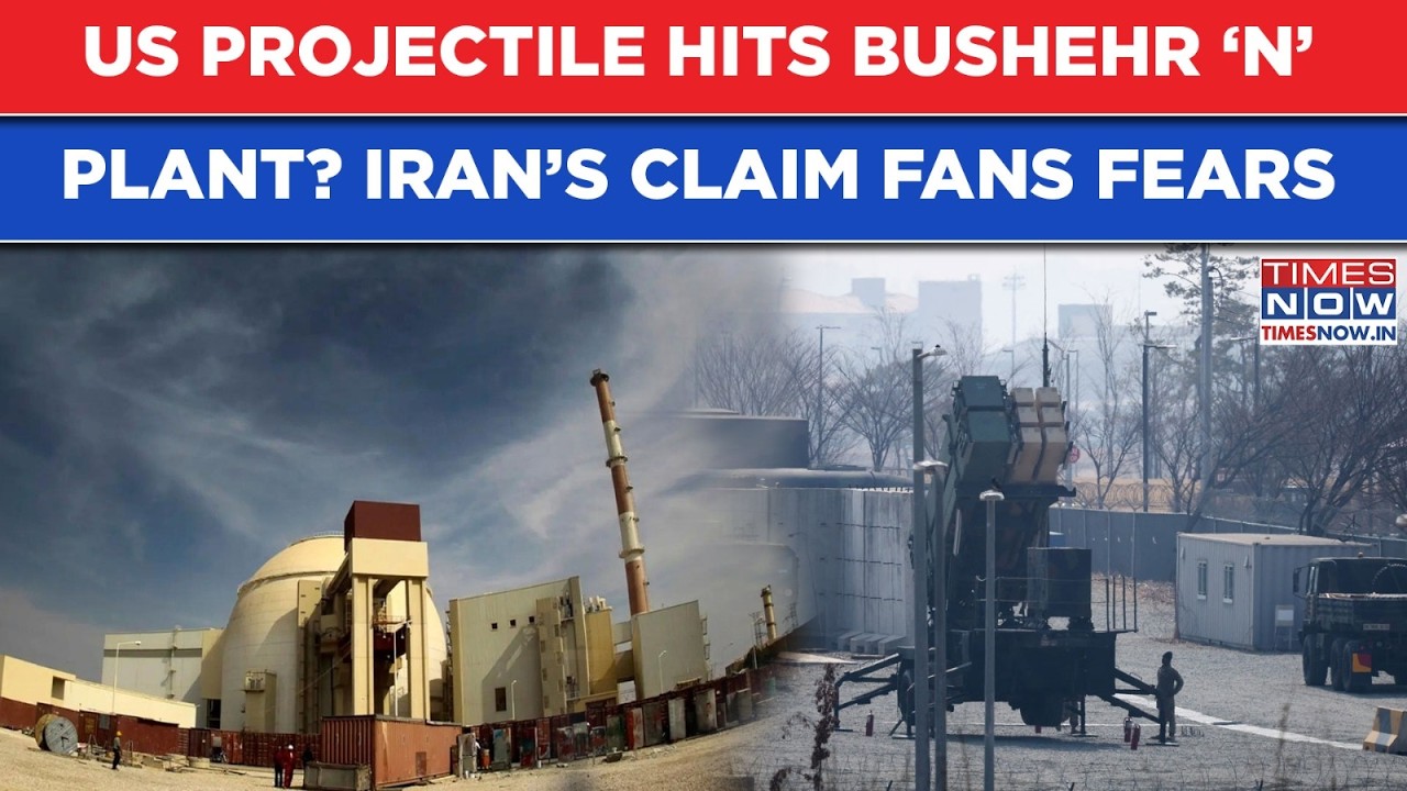 Iran Bushehar Nuclear Plant Hit By US Projectile? Explosive Claim Stokes Fear As 6 Provinces Struck