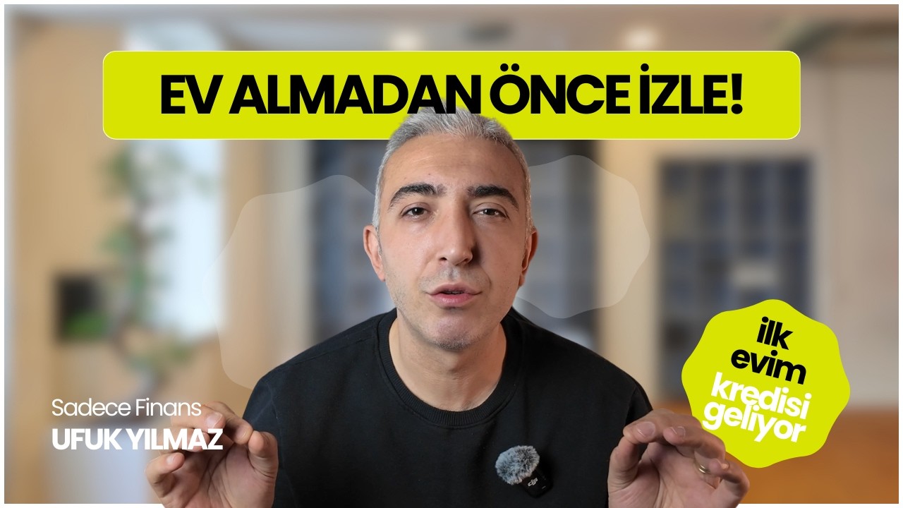 İlk Evim Kredisi 2026 – Tüm Merak Edilenler | Ne Zaman, Kimler, Faiz, Vade, Gerçekler.
