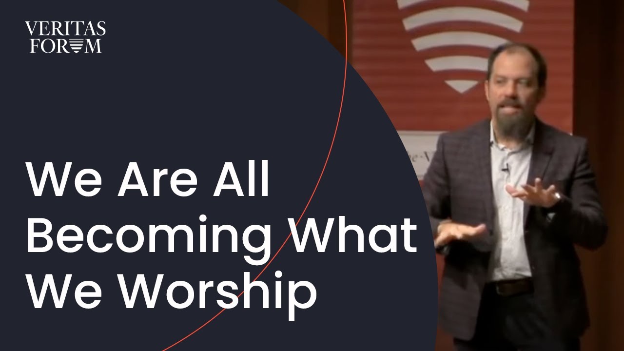 We Are All Becoming What We Worship | James K. A. Smith