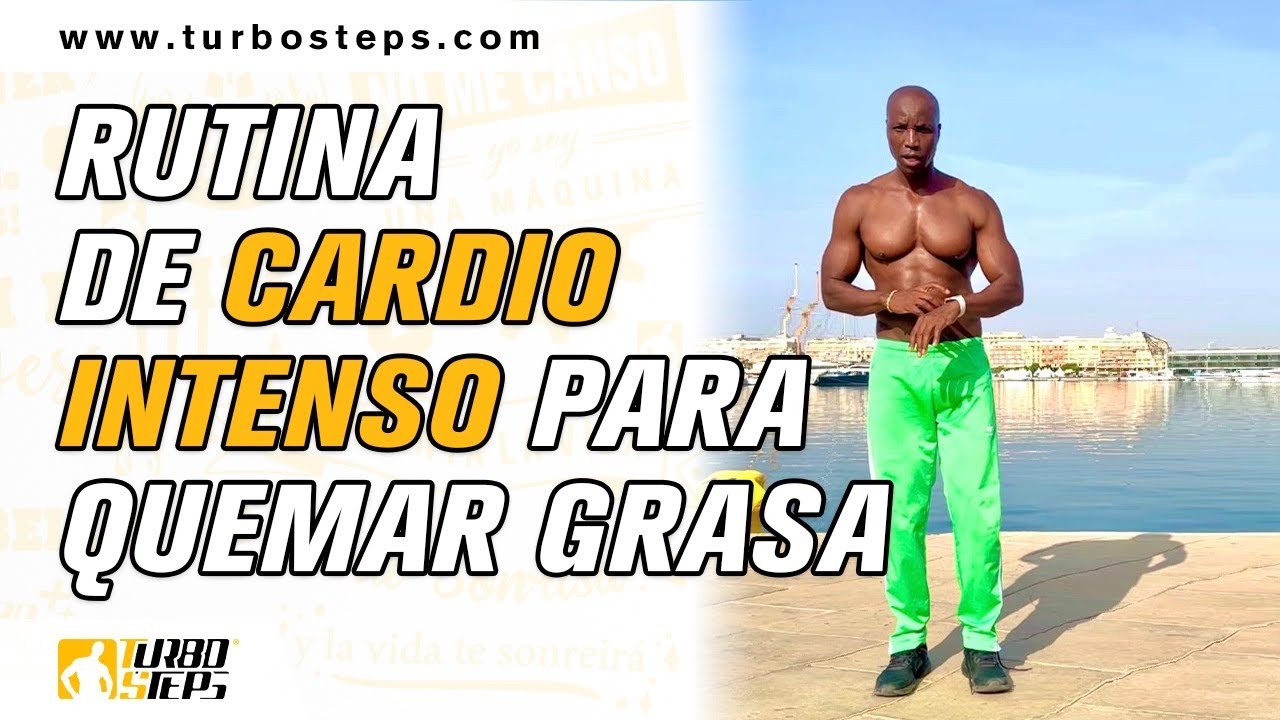 Rutina de CARDIO Intentso quema grasa con TurboSteps